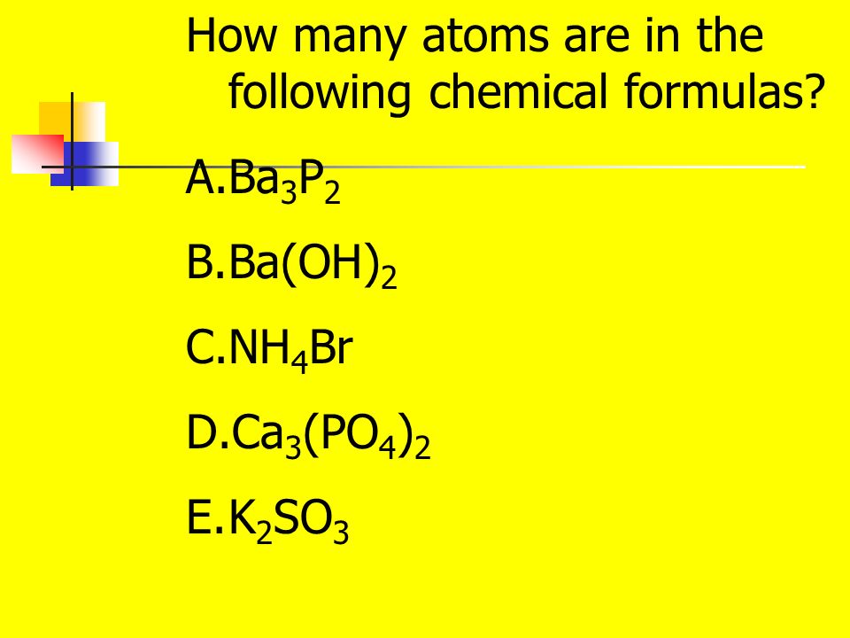 How many atoms are in the following chemical formulas.