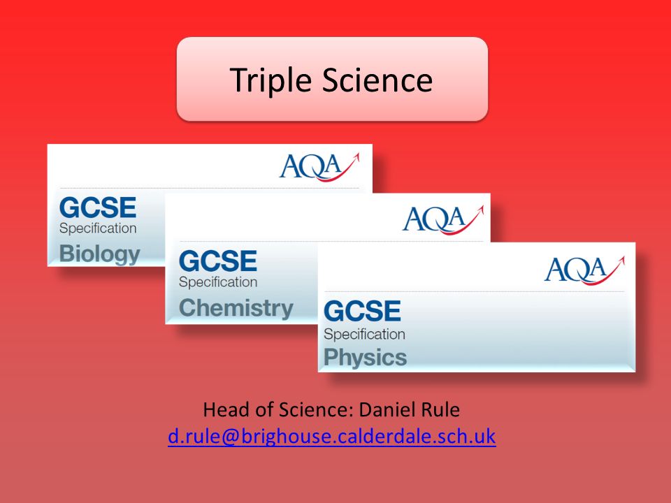 Triple Science Head of Science: Daniel Rule