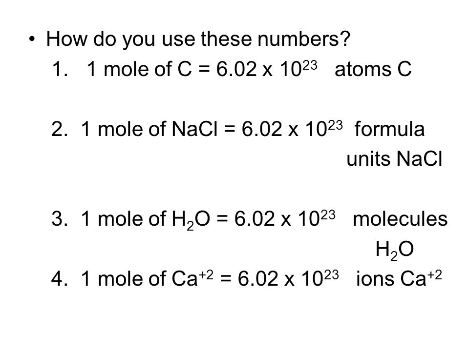 How do you use these numbers mole of C = 6.02 x atoms C 2.
