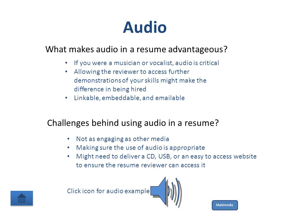 Audio What makes audio in a resume advantageous.