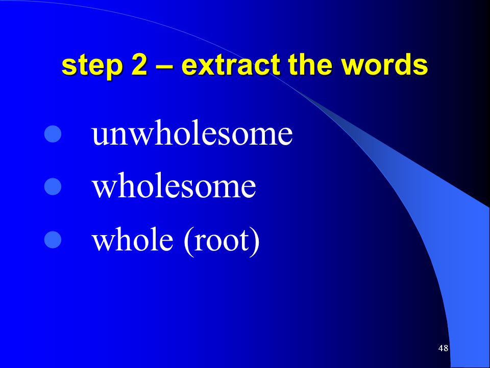 let"s try unwholesome       step 1 – divide t