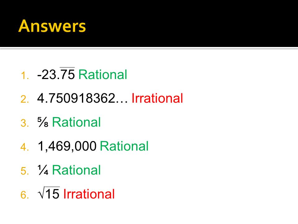 Rational … Irrational 3.