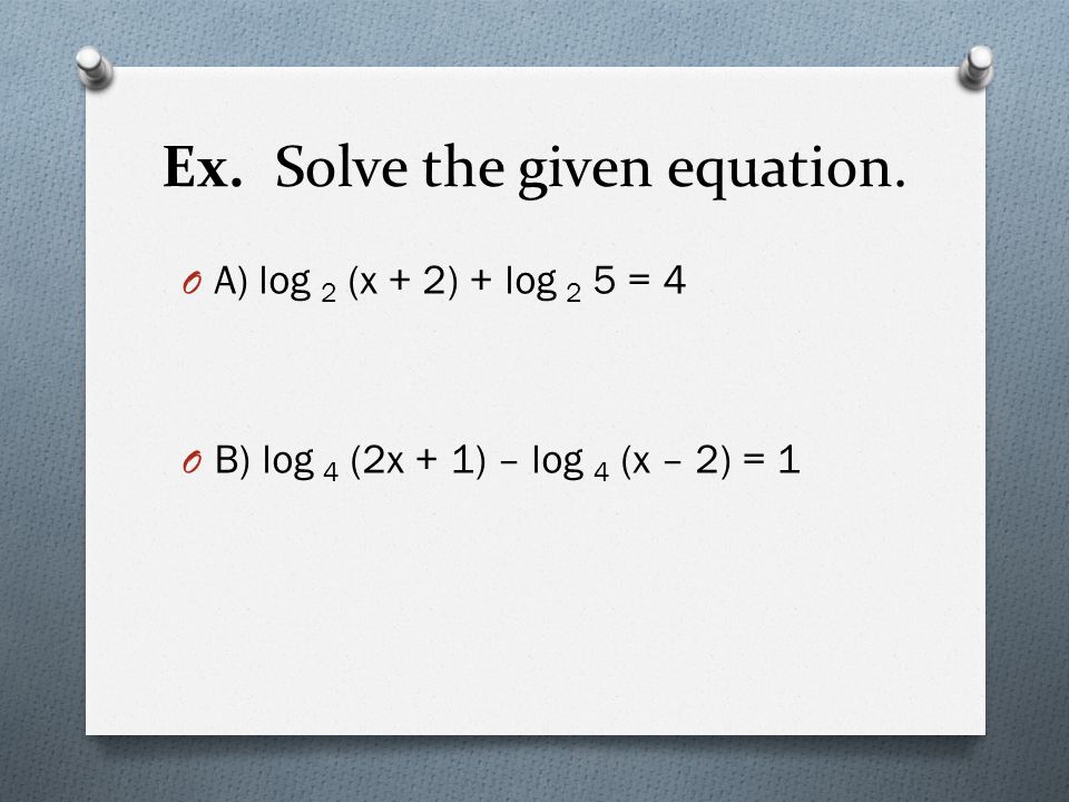 Ex. Solve the given equation.