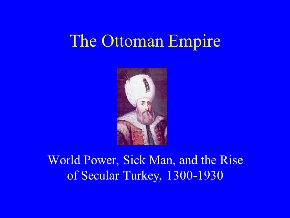 ottoman empire the sick man of ottoman empire the sick man of