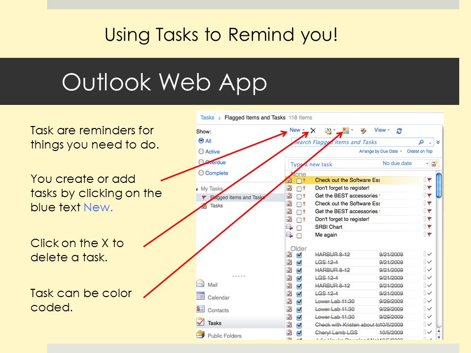 Outlook Web App Task are reminders for things you need to do.