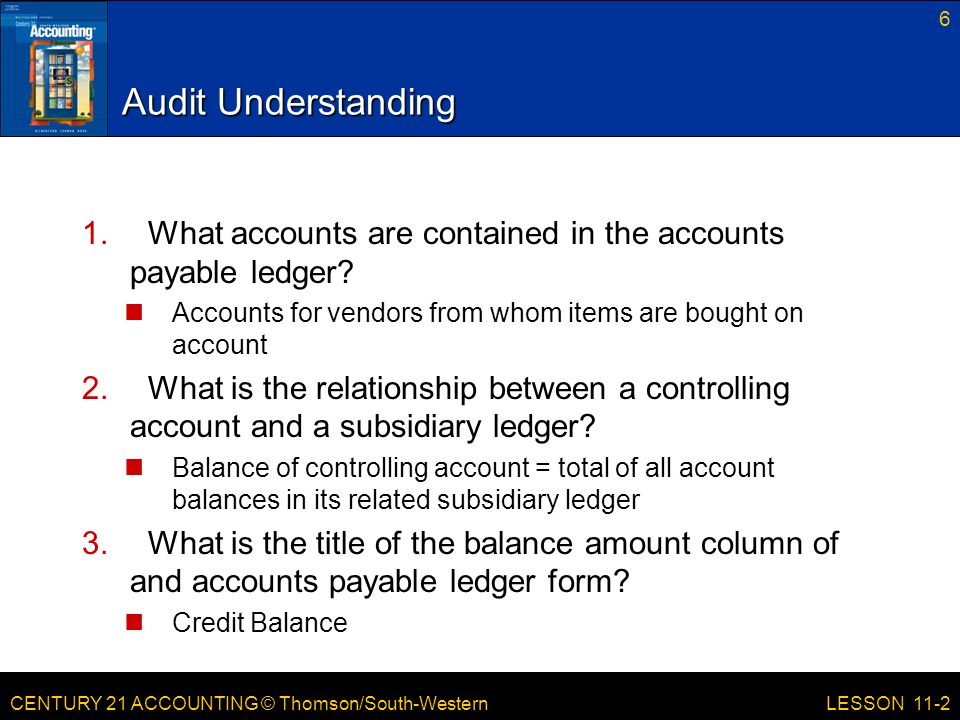 CENTURY 21 ACCOUNTING © Thomson/South-Western Audit Understanding 1.