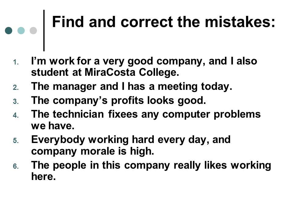 Find and correct the mistakes: 1.