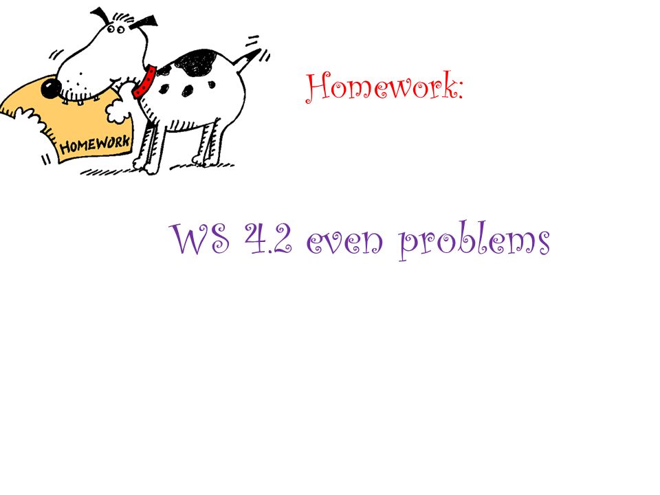 Homework: WS 4.2 even problems