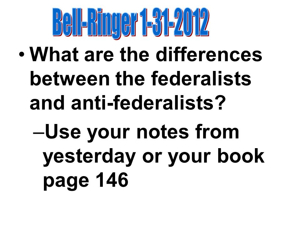 What are the differences between the federalists and anti-federalists.