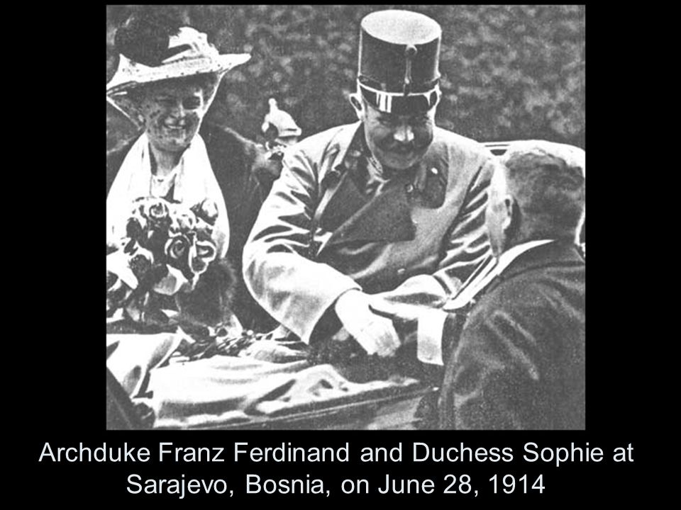 Archduke Franz Ferdinand and Duchess Sophie at Sarajevo, Bosnia, on June 28, 1914