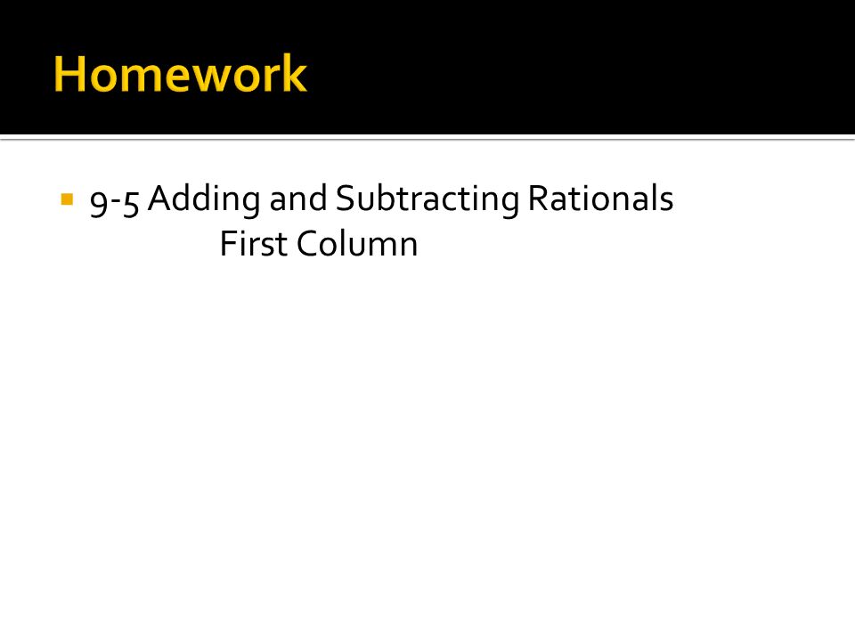  9-5 Adding and Subtracting Rationals First Column
