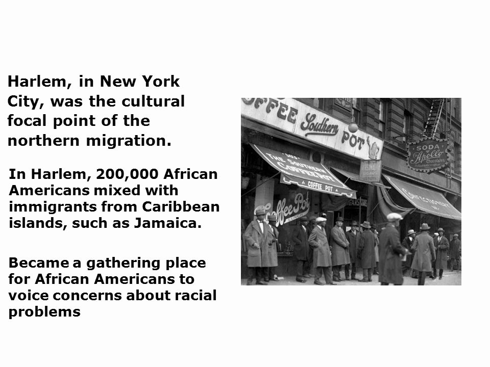 Harlem, in New York City, was the cultural focal point of the northern migration.