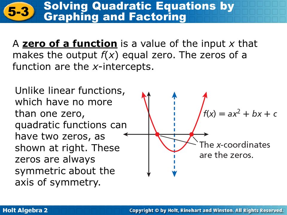 Solving Quadratic Equations By Factoring Algebra 2 Talkchannels Holt Algebra Solving Quadratic Equations By Graphing And Factoring 2 Talkchannels