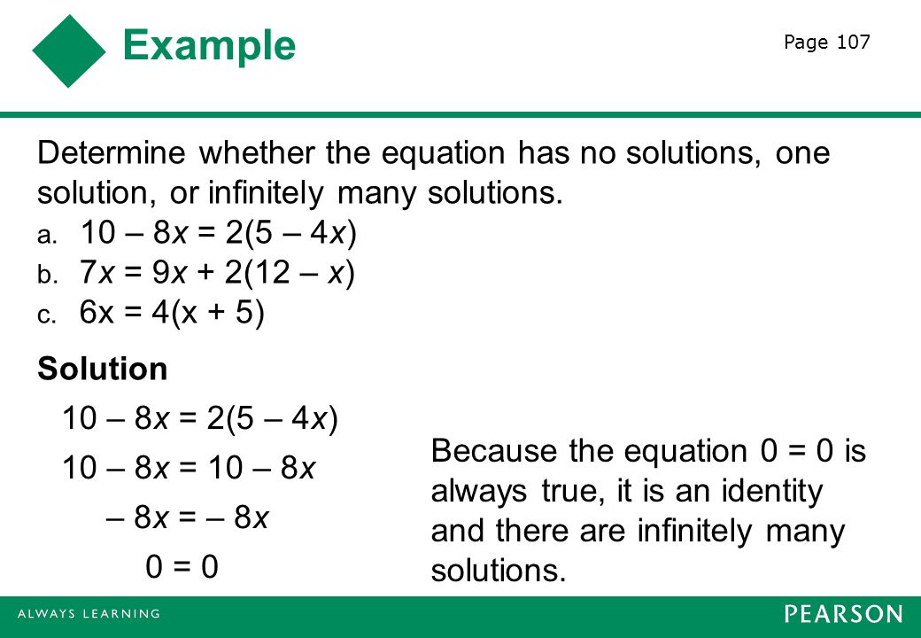 Example Determine whether the equation has no solutions, one solution, or infinitely many solutions.