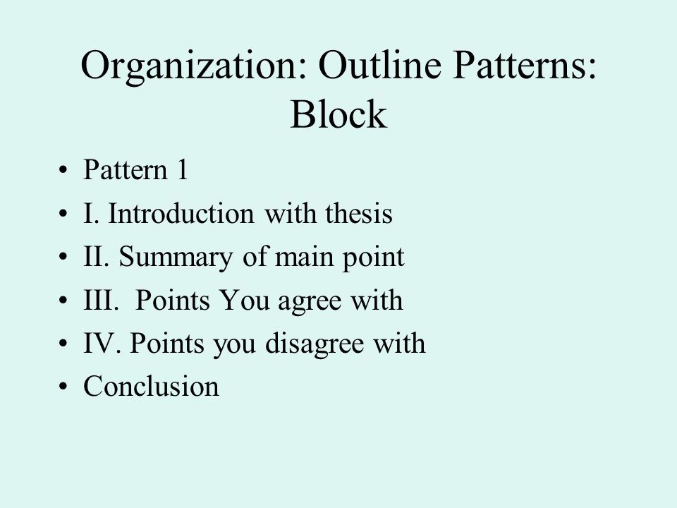 Organization: Outline Patterns: Block Pattern 1 I.