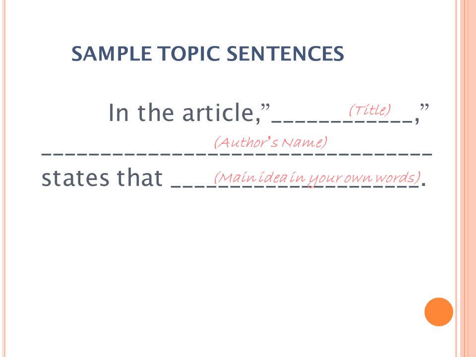 HOW.  The topic sentence should include the following information: 1.
