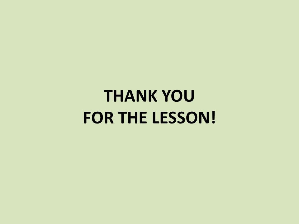 THANK YOU FOR THE LESSON!