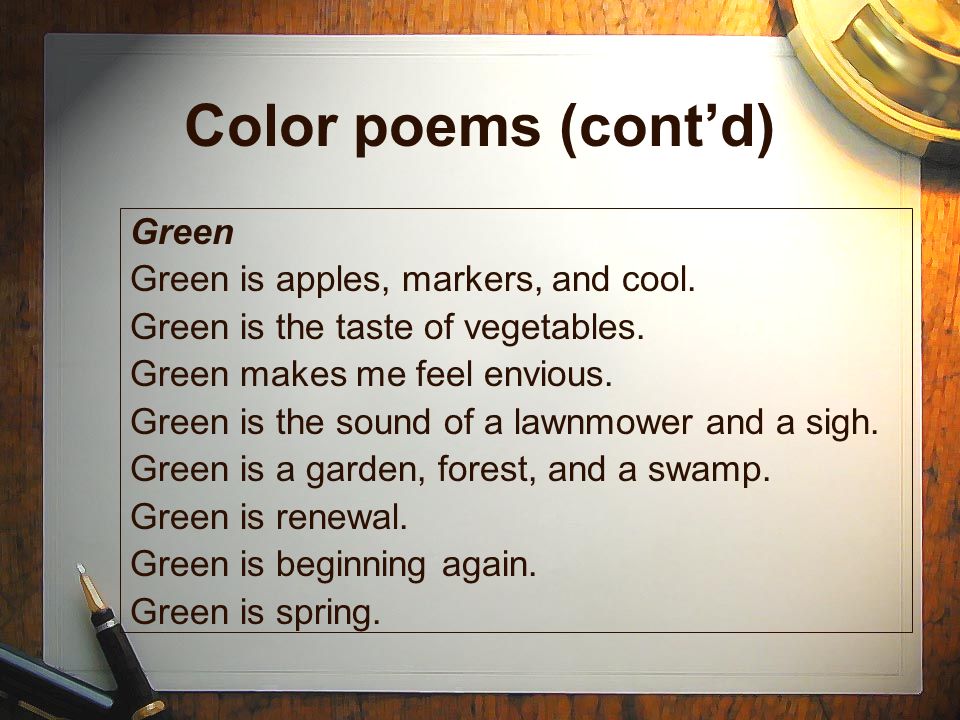 Color poems (cont’d) Green Green is apples, markers, and cool.