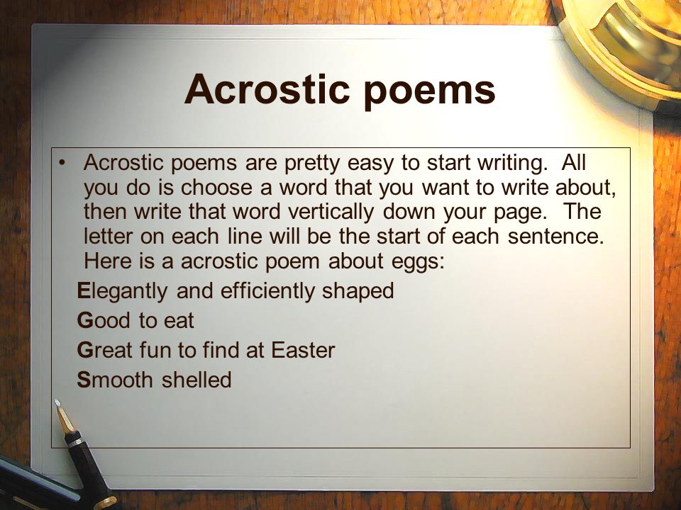 Acrostic poems Acrostic poems are pretty easy to start writing.