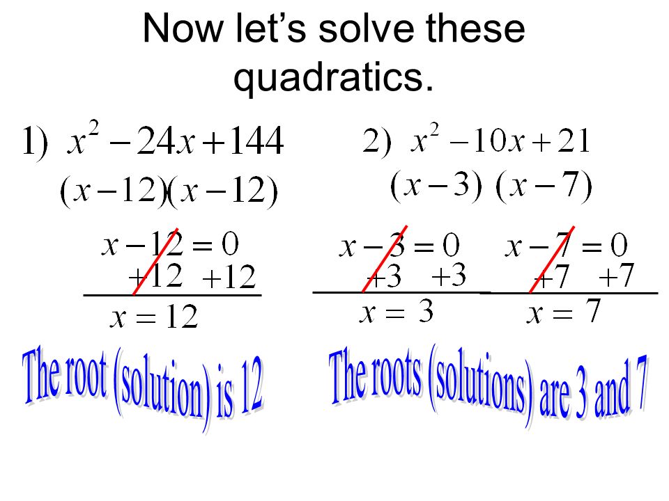 Now let’s solve these quadratics.
