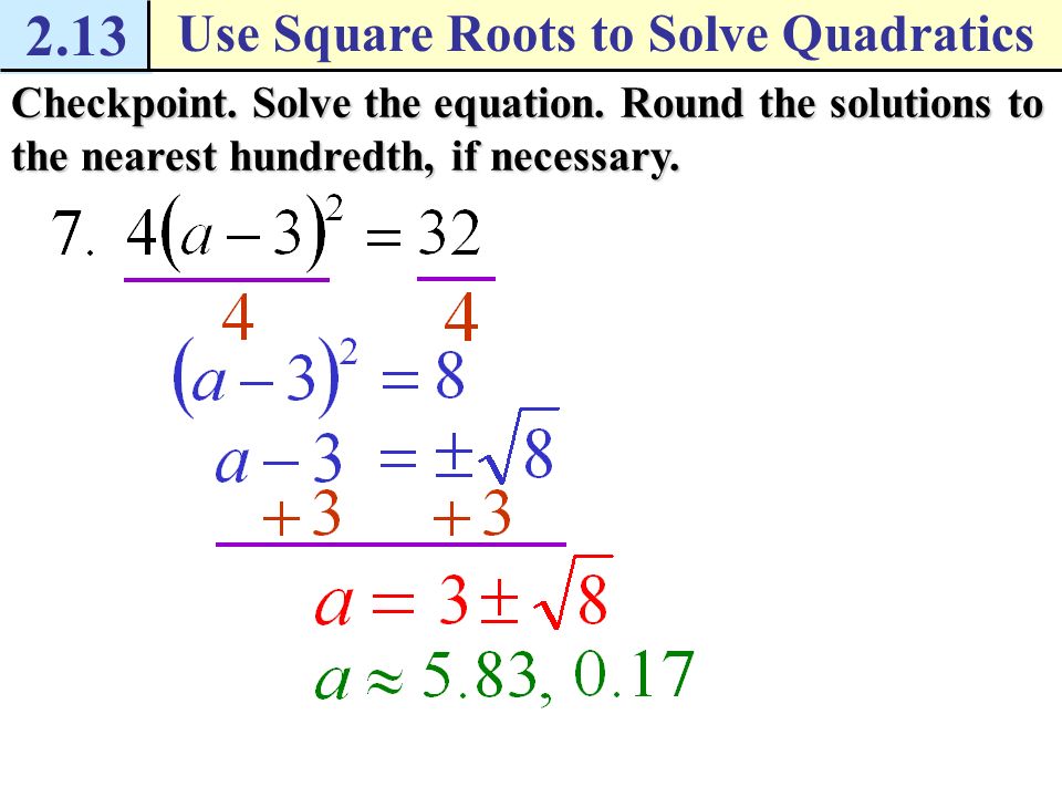 2.13 Use Square Roots to Solve Quadratics Checkpoint.