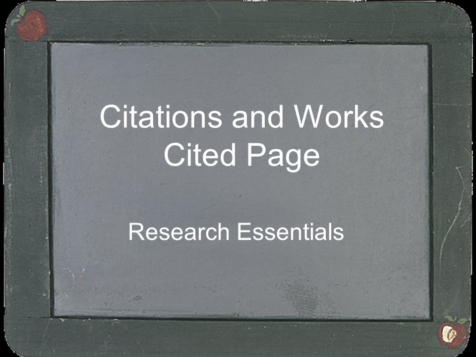 Citations and Works Cited Page Research Essentials