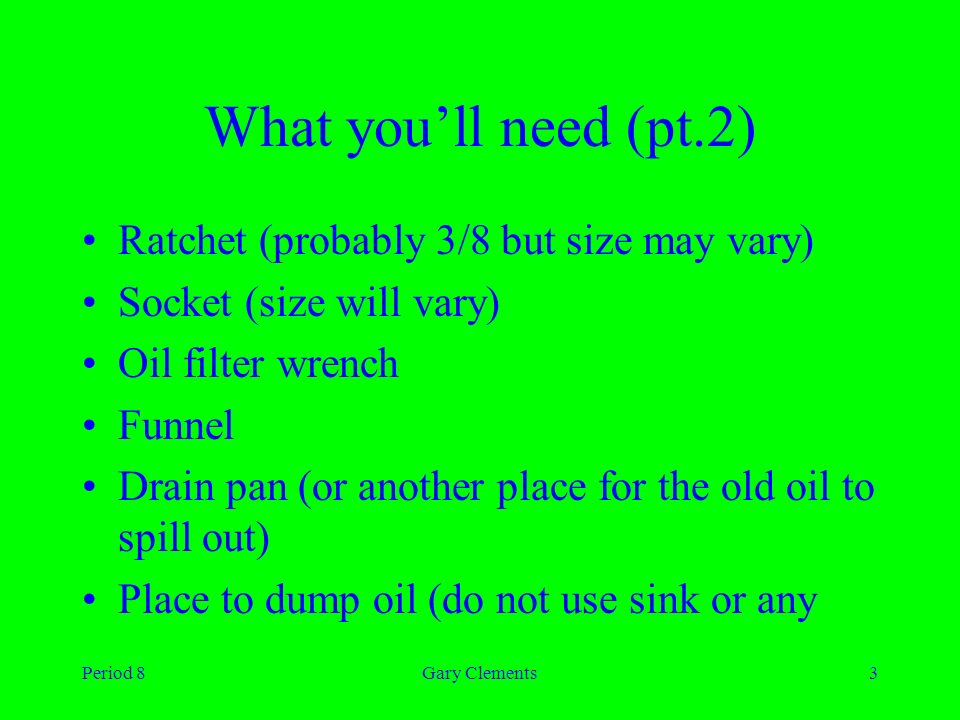 period 8gary clements1 how to do an oil change gary clements period how to change period size