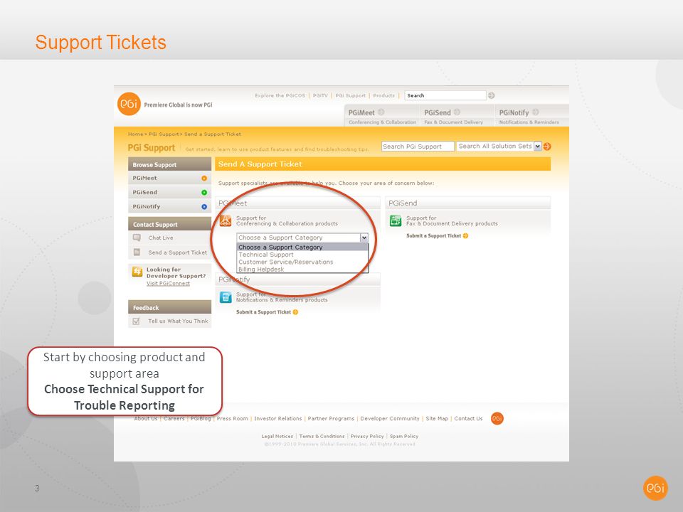 Support Tickets 3 Start by choosing product and support area Choose Technical Support for Trouble Reporting Start by choosing product and support area Choose Technical Support for Trouble Reporting