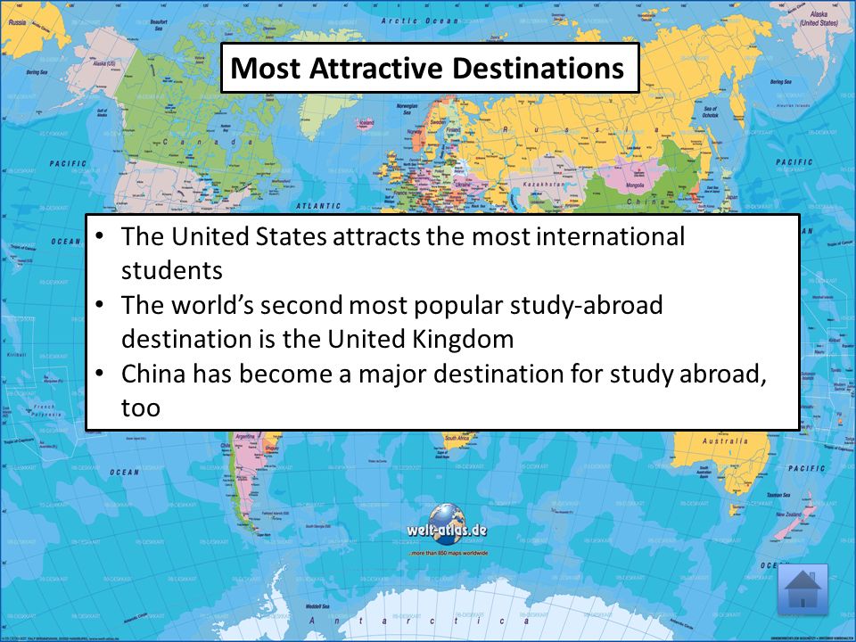 Most Attractive Destinations The United States attracts the most international students The world’s second most popular study-abroad destination is the United Kingdom China has become a major destination for study abroad, too