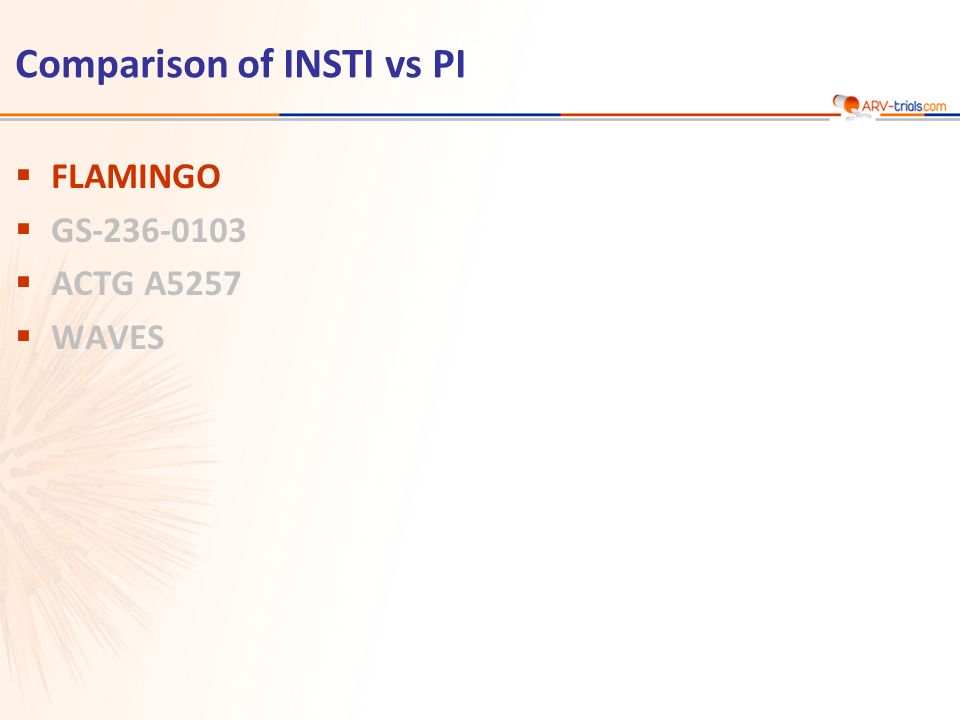 Comparison of INSTI vs PI  FLAMINGO  GS  ACTG A5257  WAVES
