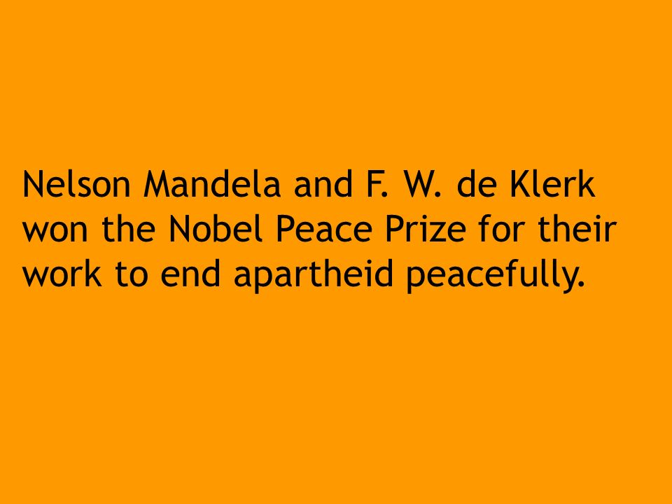 Nelson Mandela and F. W.