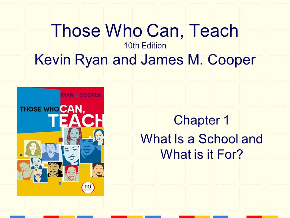 Those Who Can, Teach 10th Edition Kevin Ryan and James M.