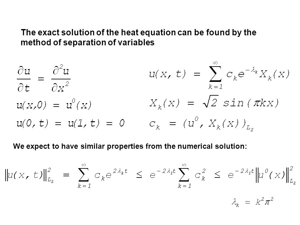 Increasing Asymptotic Ility Of Crank Nicolson Method Alexei A 3 The Exact Solution Of Heat Equation Can Be Found By Method Separation Variables We Expect To Have Similar Properties From Numerical
