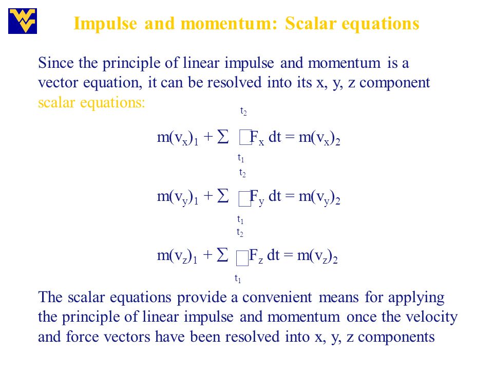 Mae 242 Dynamics Section I Dr Kostas Sierros Kinetics Of A 12 Impulse And Momentum Scalar Equations