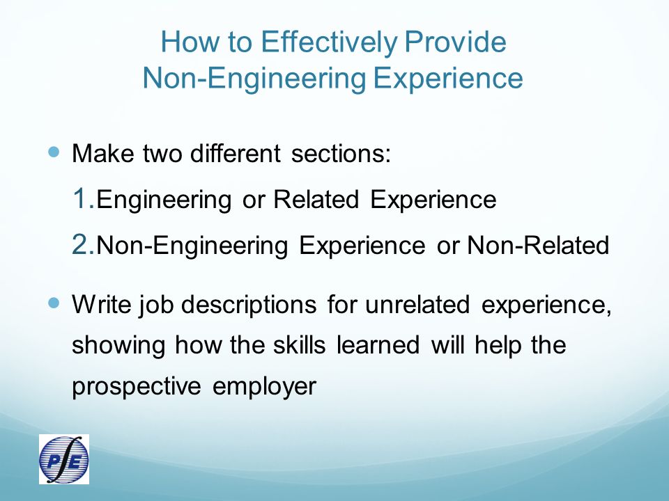 How to Effectively Provide Non-Engineering Experience Make two different sections: 1.