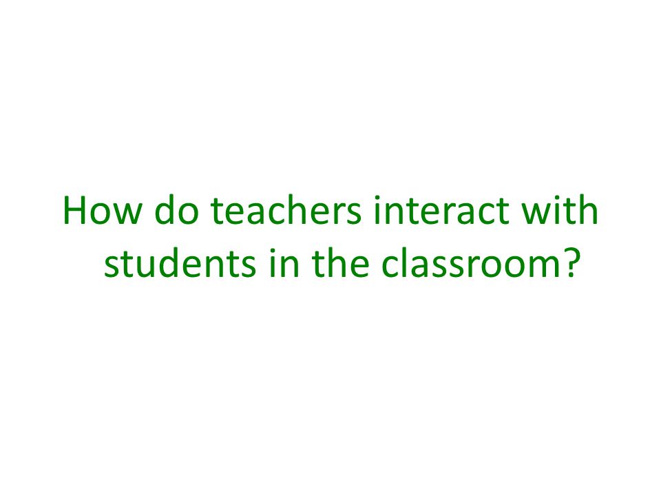 Essay about classroom interaction