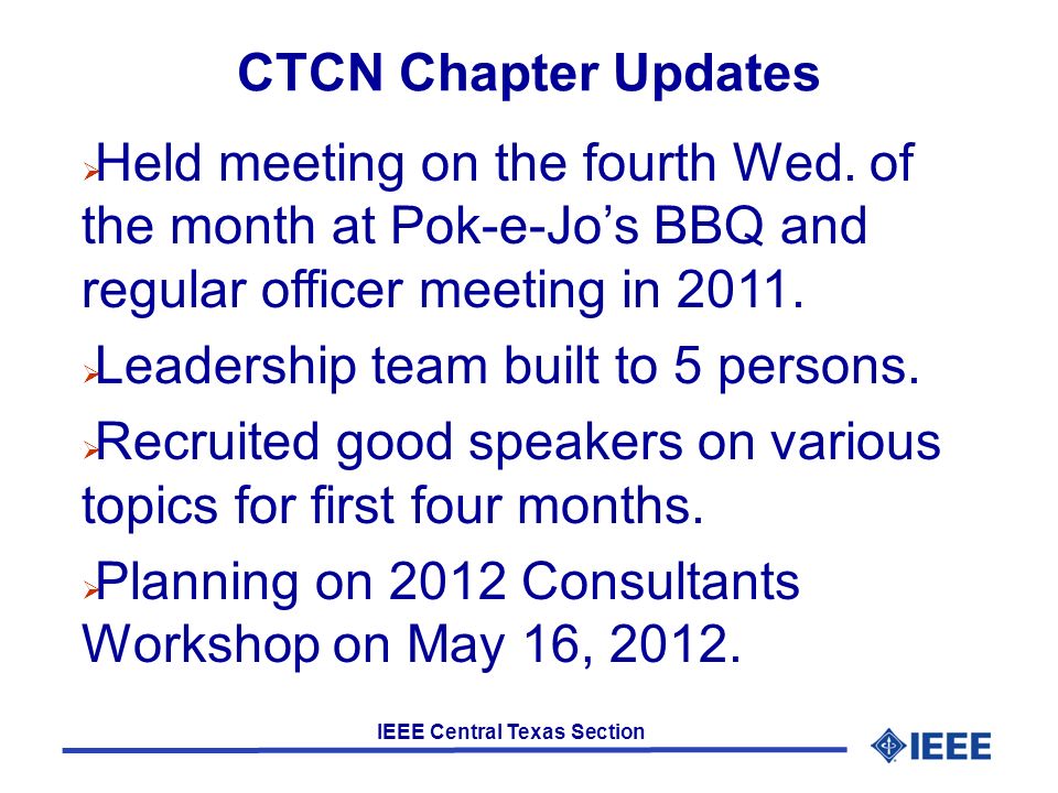IEEE Central Texas Section CTCN Chapter Updates  Held meeting on the fourth Wed.