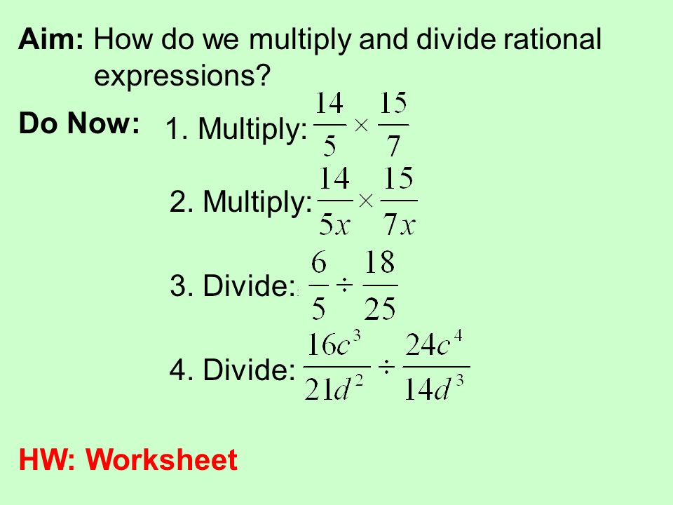 Printables Multiplying And Dividing Rational Expressions Worksheet aim how do we multiply and divide rational expressions now 1 2 expressions