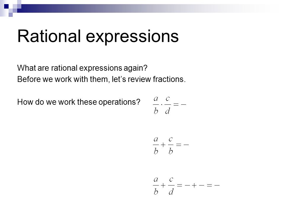 Rational expressions What are rational expressions again.