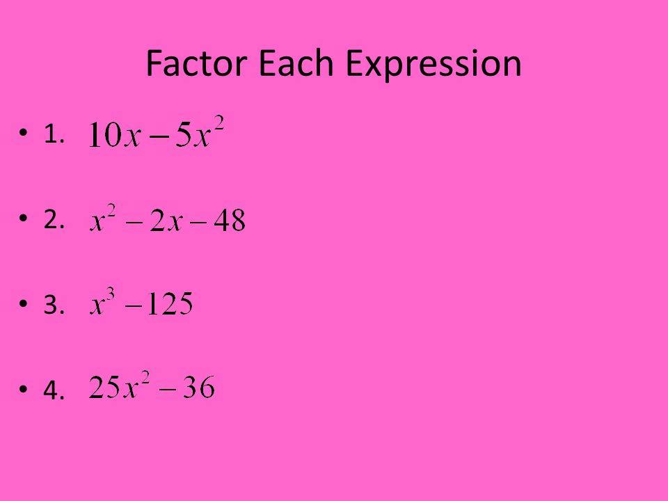 Factor Each Expression