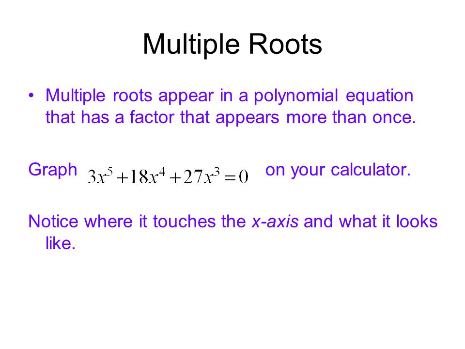 Roots Of Equation Calculator Talkchannels 6 5 Finding Real Roots Of Polynomial Equations Factoring To Find