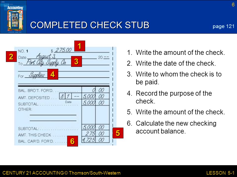 CENTURY 21 ACCOUNTING © Thomson/South-Western 6 LESSON Write the amount of the check.