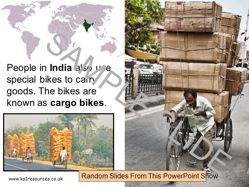 People in India also use special bikes to carry goods.