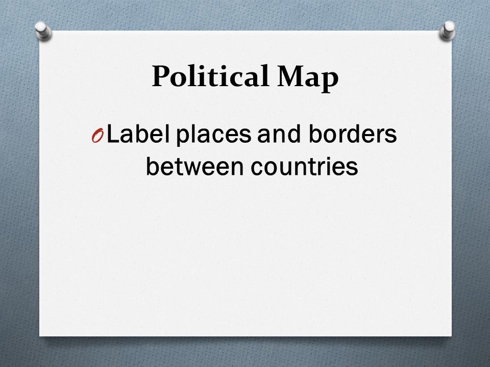 Political Map O Label places and borders between countries