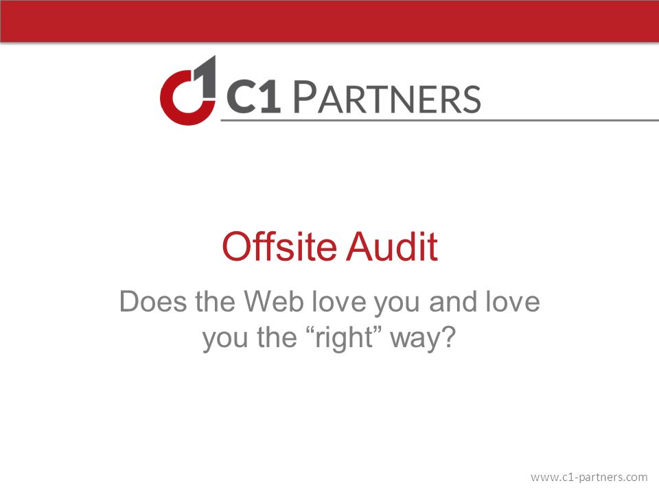 Offsite Audit Does the Web love you and love you the right way