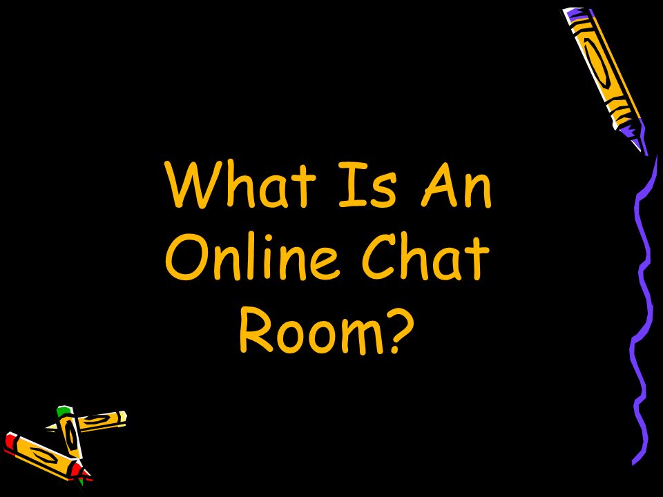 What Is An Online Chat Room