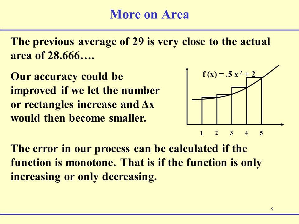 5 More on Area The previous average of 29 is very close to the actual area of ….