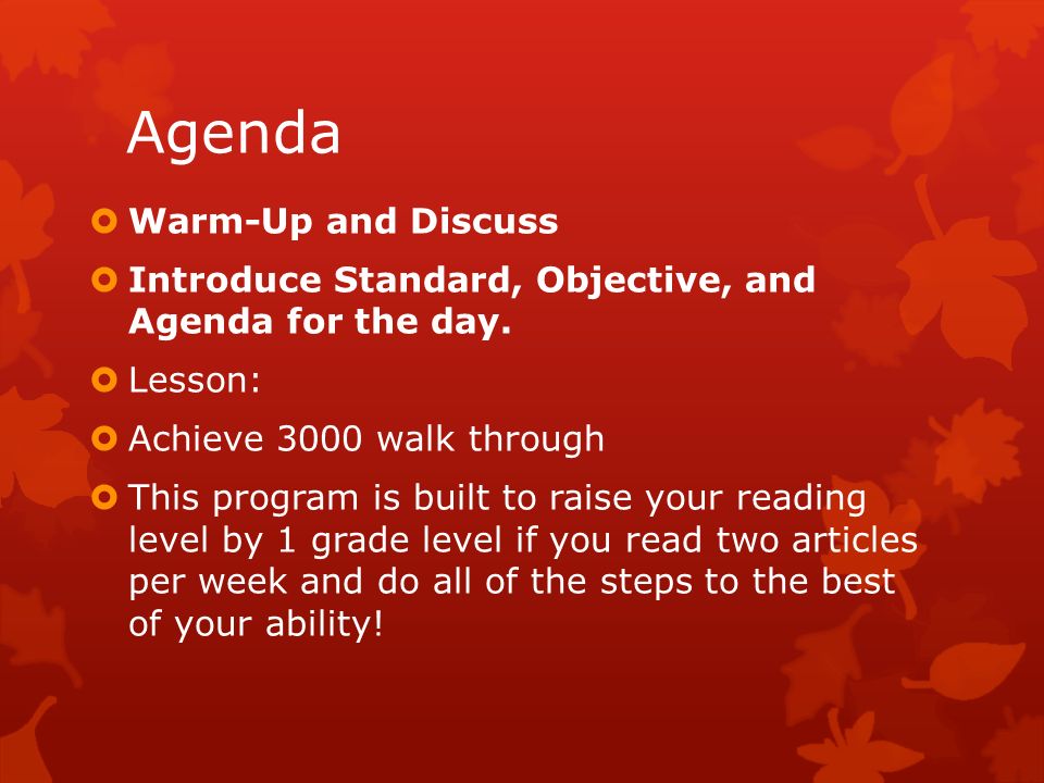 Agenda  Warm-Up and Discuss  Introduce Standard, Objective, and Agenda for the day.