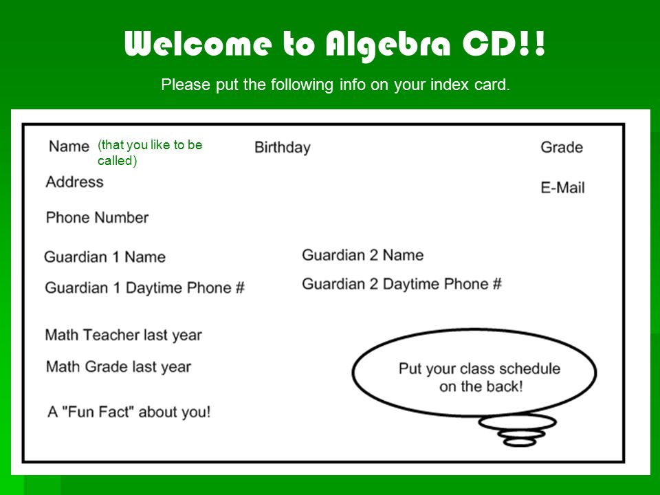 Welcome to Algebra CD!. Please put the following info on your index card.