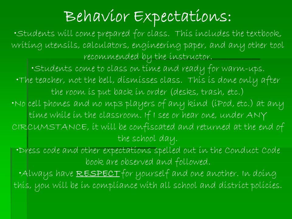 Behavior Expectations: Students will come prepared for class.